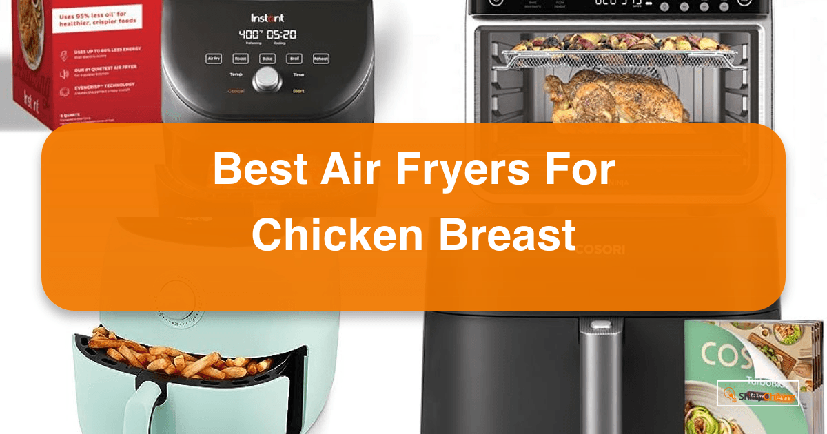 best-air-fryers-for-chicken-breast